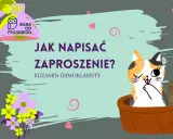 Jak powinno wyglądać zaproszenie? Uroczy kotek i kwiaty zachęcają do nauki pisania zaproszeń na egzamin ósmoklasisty.