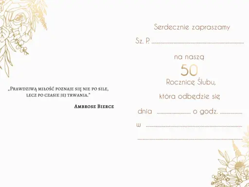Zaproszenie na 50. Rocznicę Ślubu z cytatem Ambrose'a Bierce'a. Sz. P. zapraszamy na naszą 50. Rocznicę Ślubu, która odbędzie się dnia... o godz.